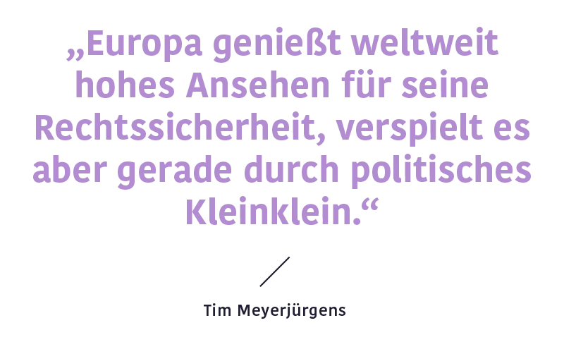 Zitat Tim Meyerjürgens zu Rechtssicherheit und internationalem Ansehen